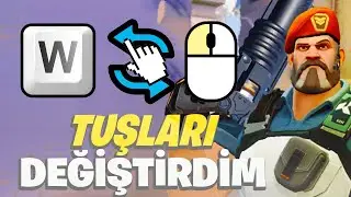 TUŞLARIN YERİNİ DEĞİŞTİRİP OYNADIM! VALORANT