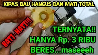 Cara perbaiki kipas angin hanya Rp. 3 ribu || Kipas panas dan mati total