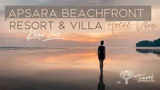Apsara Beachfront Resort & Villa • Khao Lak 2024 • Hotelvlog | Travelprincess Reiseblog #khaolak