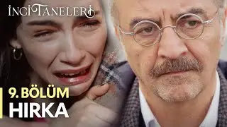 Hırka - İnci Taneleri (9. Bölüm)
