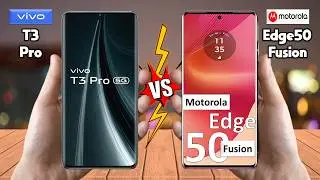vivo T3 Pro Vs Motorola Edge 50 Fusion - Full Comparison 🔥 Techvs