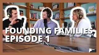 Founding Families: EP1