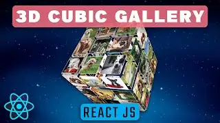 React JS  - Create a 3D Cubic Gallery with React and TailwindCSS