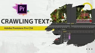 Crawling Text - Adobe Premiere Pro CS6