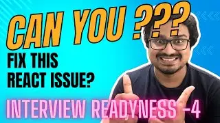 Can You Fix this | React Interview Refresher - Challenge -4