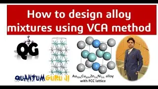 How to design alloy mixtures using VCA method ||Gaurav Jhaa