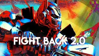 TRANSFORMERS - FIGHT BACK 2.0 (♡1k subscribers special ♡) #transformers #neffex #amv