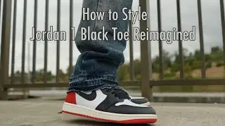 How to Style: Jordan 1 Black Toe reimagined