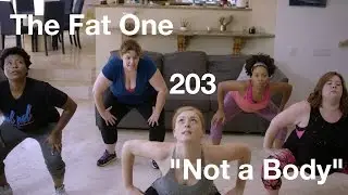 The Fat One - 203 - 
