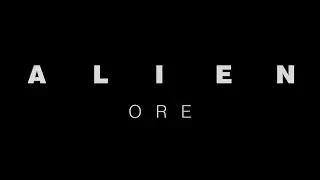 ALIEN: ORE | 40 Anniversary | Movie | Trailer | Anthology