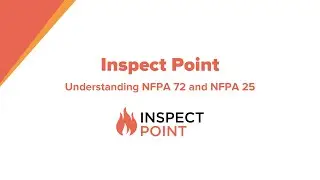Understanding NFPA 72 and NFPA 25 With Inspect Point