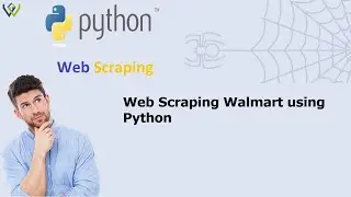 Web Scraping Walmart using Python