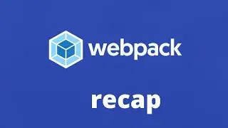 Webpack Recap | webpack basics | 