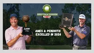 Stephen Ames and Taylor Pendrith led the way for Canadian Golf in 2024!