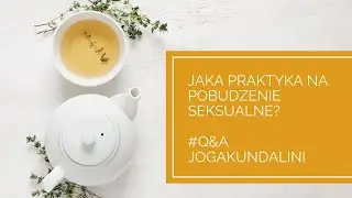 What practice for libido? | Yoga Tea with Aga | Kundalini Yoga Q&A