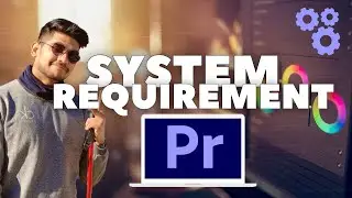 Adobe Premiere Pro System Requirements | Class 6 | Hindi Tutorial 