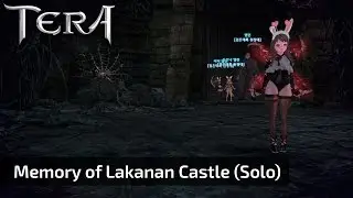 TERA KR | Elin Ninja - Memory of Lakanan Castle (New Solo Story Dungeon)