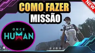 🟣 Como Fazer Missão e Quests no Once Human 2024 Tutorial para Iniciantes