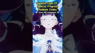 Genshin Special Program New Redeem Codes (Luna II) 