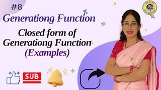 8. Generating Function in Discrete Math. || Closed Form of Generating Function 