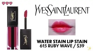 YVES SAINT LAURENT | Water Stain Lip Stain  615 Ruby Wave | Try-On & Wear Test