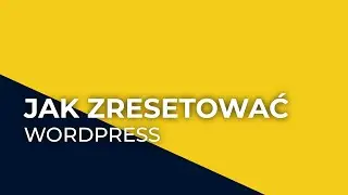 Jak zresetować stronę w wordpress i przywrócić czystego wordpressa