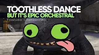 Toothless Dance - Epic Orchestral [Driftveil / Port Yoneuve]