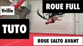 TUTORIEL ROUE FULL (+ salto avant )