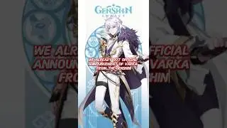 🥳 NEW OFFICIAL LEAKS OF VARKA in GenshinImpact! 