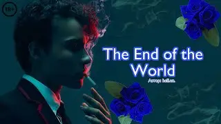 The End of the World. Озвучка фанфика. Темиона || Themione