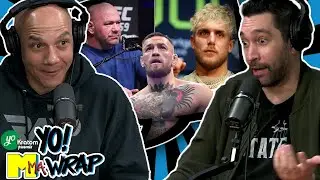 Jake Paul's Conor McGregor-UFC Fight Proposal | Yo! MMA Wrap | Luis J. Gomez & Dave Smith