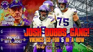 Live at the Two Minute Warning: Vikings vs Saints - the Josh Dobbs Gang & Vikings go for 5 in a row?