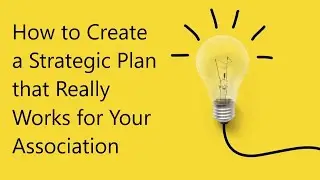 How to Create a Strategic Plan that Really Works