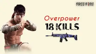 Free Fire Full Squad Over Power Gameplay with 18 Kills