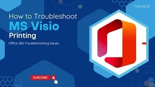 How To Troubleshoot MS Visio Printing | O365 Troubleshooting Issues