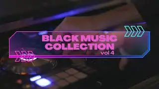 MIXTAPE | Black Music Collection vol 4 | #rnb #slowjams #hiphop