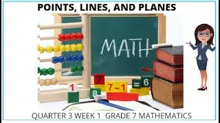 Quarter 3 Week 1 Grade 7 Math- UNDEFINED TERMS IN GEOMETRY , SUBSET OF A LINE AND ANGLES