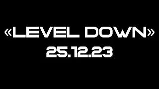 «Level Down» Teaser 2