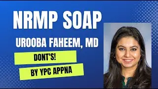 DON'TS | YPC webinar on NRMP SOAP | by Urooba Faheem, MD