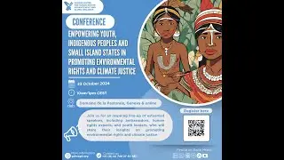 Empowering Youth, Indigenous Peoples & Small Islands in Promoting Environmental & Climate Justice