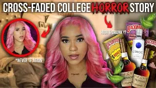 STORYTIME: CROSS-FADED COLLEGE HORROR STORY 🍾🍃 *BAD IDEA*