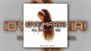 ¡Oye Maria! - Big Shorty Ft. MGA & Isaac Garcia