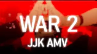 War 2 - JJK AMV