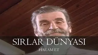 Sırlar Dünyası - HARAM ET