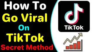 How To Go Viral On Tiktok With 0 Followers [ Secret Method ] | Tiktok Algorithm
