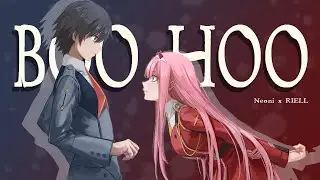BOO HOO [AMV] - Neoni x RIELL