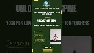 Celebration of PHYSIO WEEK Day 1-Monday - UNLOCK YOUR SPINE : YOGA FOR BACK PAIN RELIEF FOR TEACHERS