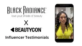 Black Radiance X Beautycon Influencer Testimonials