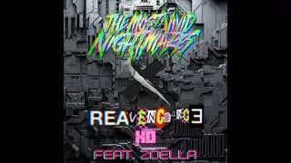The Most Vivid Nightmares - "REAVENGEANCE XO" Feat. Zoella [Official Audio]