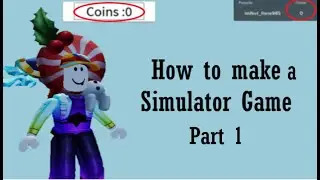 How to make a Simulator Game in Roblox Studio Part 1 - Currency, Currency Gui